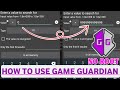 How To Use Game Guardian Apk No Root Tutorial 2023