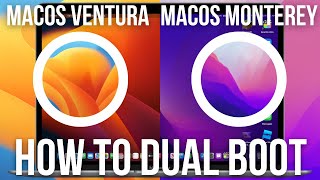 How to dual boot macOS Ventura and macOS Monterey