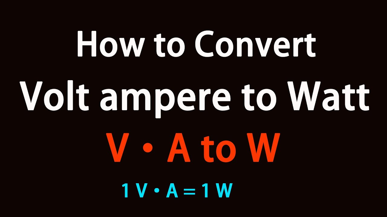 How To Convert Volt Ampere To Watt? - YouTube