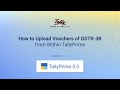 How to Upload Vouchers of GSTR-3B from Within TallyPrime | TallyHelp