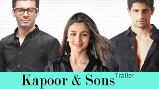 Kapoor & Sons Official Trailer 2016 | Siddharth Malhotra, Alia Bhatt, Fawad Khan | Out Soon