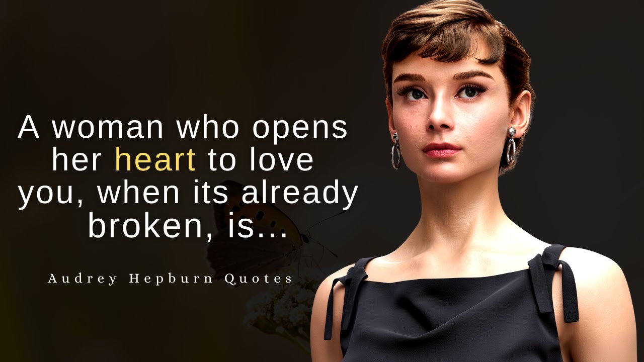 Audrey Hepburn Quotes About A Woman's Heart And Beauty - YouTube