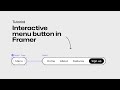 Creating an Interactive Menu Button in Framer | Step-by-Step No-code Tutorial