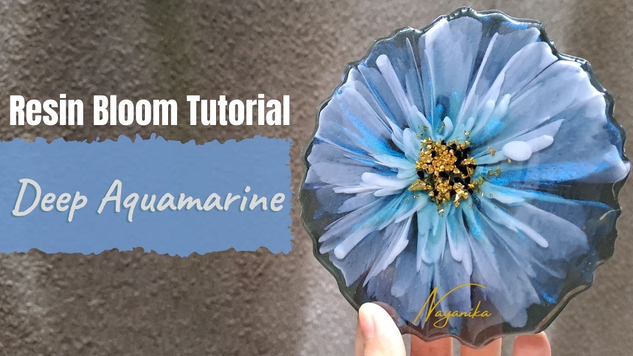 Resin Bloom Tutorial Deep Aquamarine Youtube