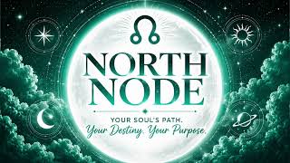 Discover Your Soul’s Purpose | North Node Through the Signs ✨