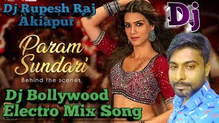 Param Sundari || Dj Electro Mix 2021 || Bollywood Mix || #Dj_Rupesh_Raj || Dunce Mix ||