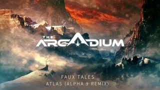 Faux Tales - Atlas (Alpha 9 Remix)
