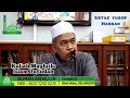 Kuliah Maghrib | Ustaz Mohd Yusop Hasan | Islam Itu Indah