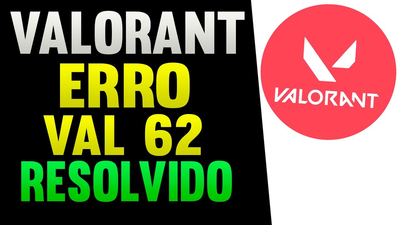 Como Resolver O Erro VAL 62 No Valorant - YouTube