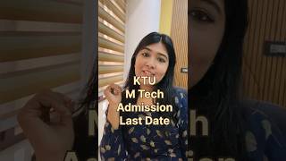 Admission last date📢#ktü #mtech #pgadmissions #kerala