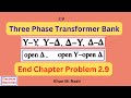 End Ch Q 2.9 || Open Y-Open Delta || Three Phase Transformation using Two Transformers ||(Chapman)