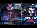 [TARISLAND] Raid Elite - Monarch of Omen (Blight Dragon)