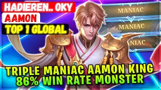 Triple Maniac Aamon King, 86% Win Rate Monster [ Top Global Aamon ] hadiEren.. Oky - Mobile Legends