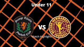 Highlights - Grange Thistle Under 11 Orange vs Newmarket