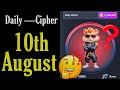 10 August Daily Cipher—Code for 1 m Coins Today | Hamster Kombat Daily Cipher 10 August Daily Cipher