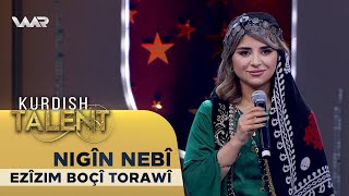 Nigîn Nebî - Ezîzim Boçî Torawî | Kurdish Talent