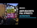 Anti-racism protesters fill UK streets to counter far-right | ABC NEWS