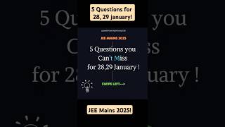 28, 29 January  don't miss this 5 questions 🔥 #viralshorts  #trending #jeemains2025