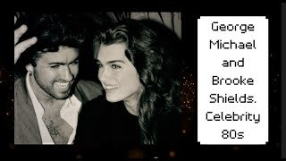 George Michael and Brooke Shields |  Celebrity 80s