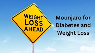 Mounjaro for Diabetes and Weight Loss