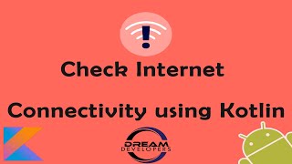 Check Internet Connection in Android Using Kotlin || How check internet connection in android.