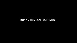 Our pick of TOP 10 INDIAN RAPPERS | Desi Rap | Hip-Hop