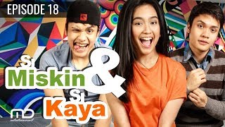 Si Miskin Dan Si Kaya - Episode 18