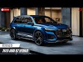 2025 Audi Q7 Hybrid Revealed - will come with a hybrid petrol engine and an electric motor?