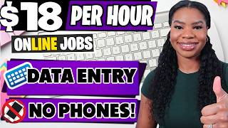 Data Entry Work From Home Jobs: Get Paid $18/Hour - No Experience, No Phone Required!
