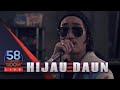 HIJAU DAUN - Live at 58 Concert Room