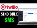 How to Send Bulk SMS in Twilio 2025 (QUICK GUIDE)