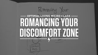 Micro Class: Romancing Your Discomfort Zone