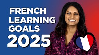 How to reach your French learning goals in 2025