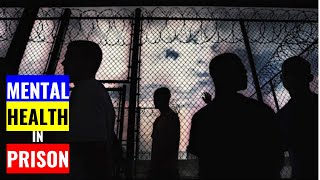 How to Improve Mental Health in Prisons