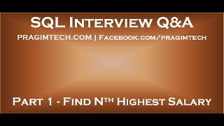 Part 1   How to find nth highest salary in sql