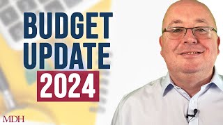 The Good, The Bad & The Taxes:  UK Budget 2024 Update