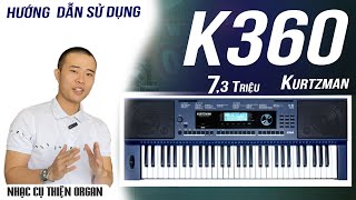 ĐÀN ORGAN KURTZMAN K360 || Hướng Dẫn Sử Dụng (7,3 Triệu) THIỆN ORGAN