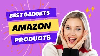 10 coolest gadgets on Amazon - The best of the best! | 2022 Amazon