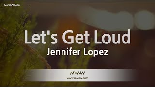 Jennifer Lopez-Let's Get Loud (Karaoke Version)