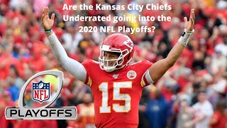 Are the Kansas City Chiefs the Most Underrated Team in the 2020 NFL Playoffs?!?