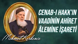 Mehmed Kırkıncı - Hikmet, Merhamet, Adalet ve Cenab-ı Hakk'ın Vaadinin Ahiret âlemine işareti