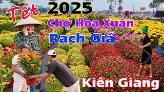 Chợ Hoa Xuân 2025 Rạch Giá Kiên Giang Người Mua Bán Nhộn Nhịp Đón Tết 2025 | Khương Nhựt Minh