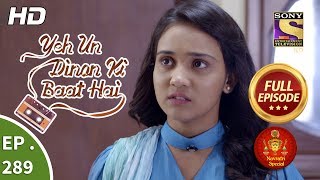 Yeh Un Dinon Ki Baat Hai - Ep 289 - Full Episode - 22nd October, 2018