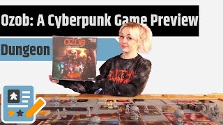 Ozob: A Cyberpunk Board Game Preview - Together or Not At All!