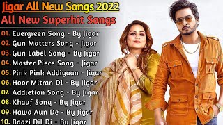 Jigar New Punjabi Song 2022 || New All Punjabi Jukebox 2021 || Jigar New Song 2022 | Jigar All Songs