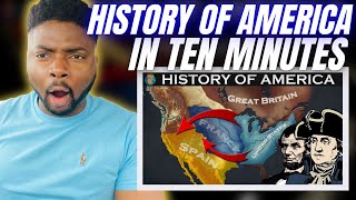 🇬🇧BRIT Reacts To THE HISTORY OF THE UNITED STATES IN TEN MINUTES!