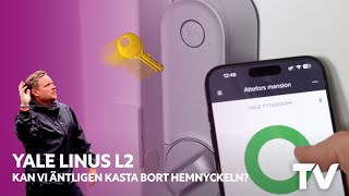 Yale Linus L2 - kan vi äntligen kasta bort hemnyckeln?