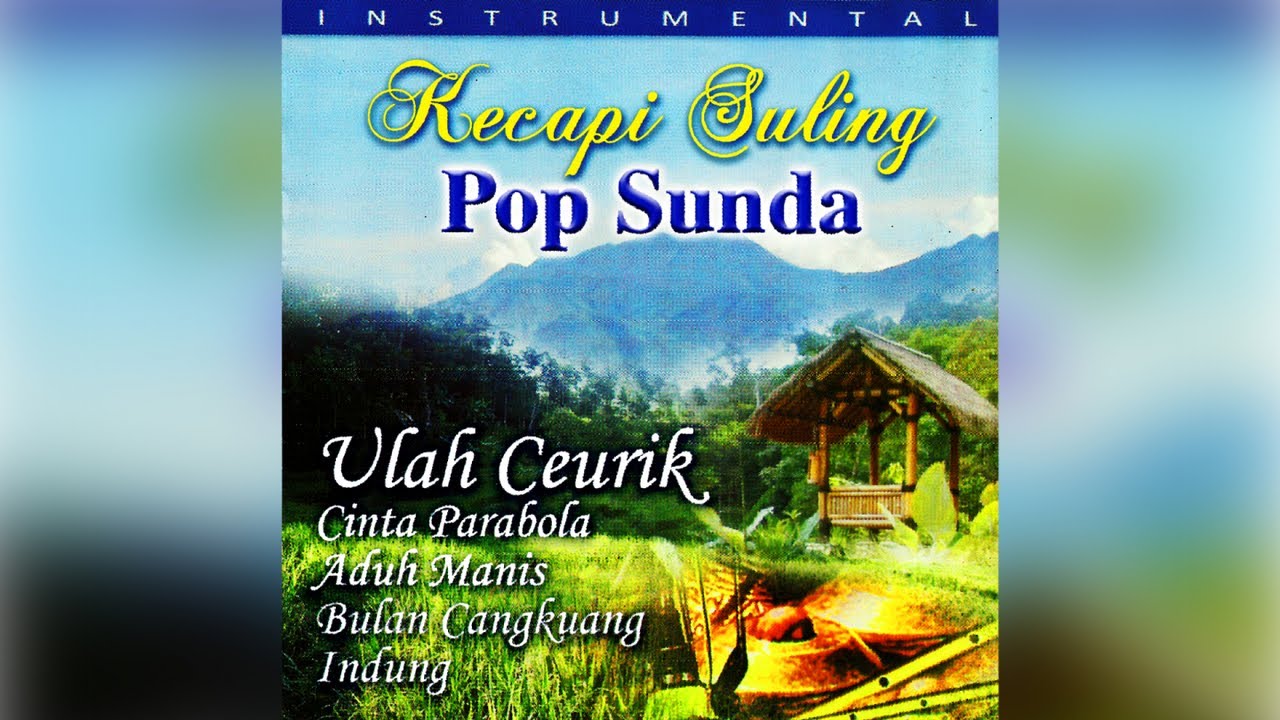 Kecapi Suling - Pop Sunda Ulah Ceurik - YouTube