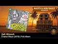 Jah Woosh — Chalice Blaze (1976) | Full Album | Roots & Dub Vault