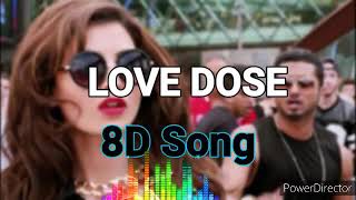 Love Dose (8d Song ) || Yo Yo Honey Singh || T-Series || Abhishek